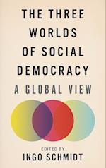 The Three Worlds of Social Democracy