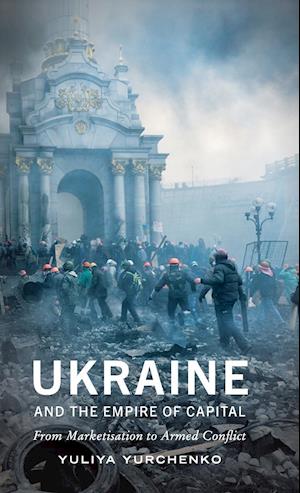 Ukraine and the Empire of Capital