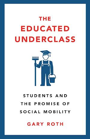 The Educated Underclass