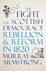 The Fight for Scottish Democracy