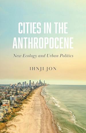 Cities in the Anthropocene