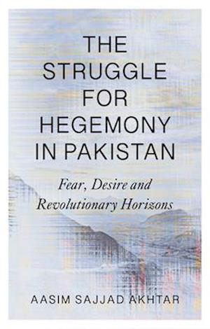 The Struggle for Hegemony in Pakistan