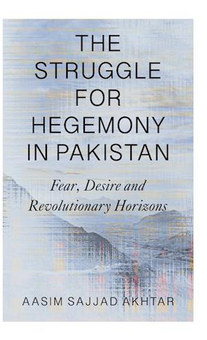 The Struggle for Hegemony in Pakistan