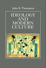 Ideology and Modern Culture – Critical Social Theory in the Era of Mass Communication