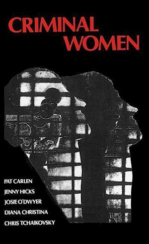 Criminal Women – Autobiographical Accounts