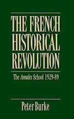 The French Historical Revolution – The Annales School 1929–89