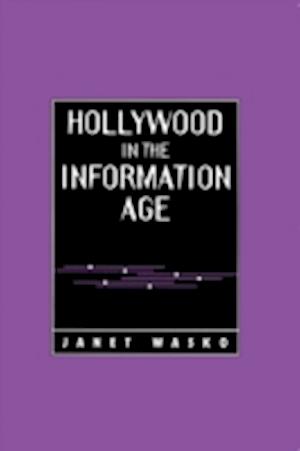 Hollywood in the Information Age – Beyond the Silver Screen