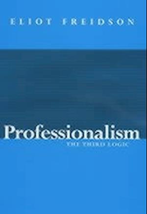 Professionalism, The Third Logic