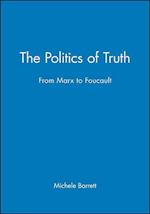 Politics of Truth – From Marx to Foucault