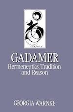 Gadamer – Hermeneutics, Tradition and Reason