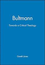 Bultmann Towards a Critical Theology