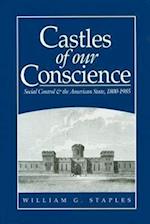 Castles of our Conscience – Social Control and the American State 1800–1985