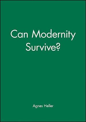 Can Modernity Survive?