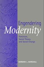 Engendering Modernity – Feminism, Social Theory and Social Change