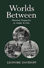 Worlds Between – Historical Perspectives on Gender  and Class
