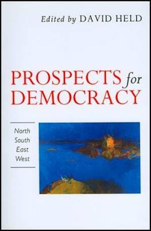 Prospects for Democracy – North, South, East, West