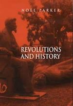 Revolutions and History – An Essay in Interpretation