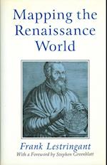 Mapping the Renaissance World – The Geographical Imagination in the Age of Discovery