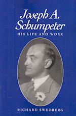 Joseph A Schumpeter – His Life and Work