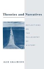 Theories and Narratives – Reflections on the Philosophy on History