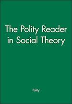 The Polity Reader in Social Theory