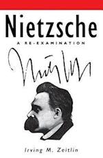 Nietzsche – A Re–examination