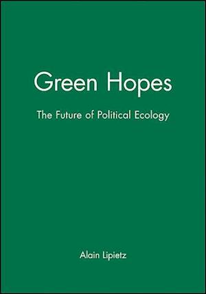 Green Hopes – The Future of Political Ecology