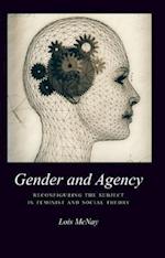 Gender and Agency – Reconfiguring the Subject in Feminist and Social Theory