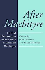 After MacIntyre – Critical Perspectives on the Work of Alasdair MacIntyre