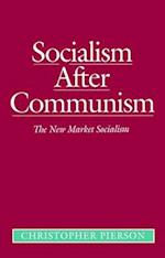 Socialism After Communism – The New Market Socialism