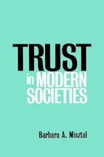 Trust in Modern Societies – The Search for the Bases of Social Order