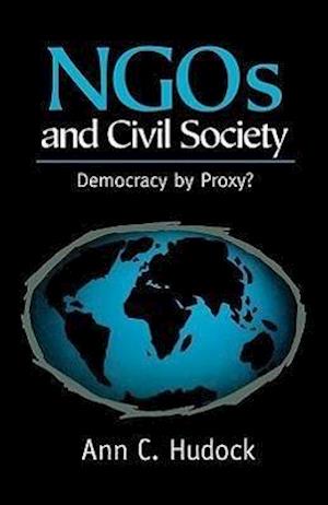 NGOs and Civil Society – Democracy By Proxy
