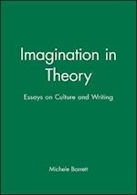 Imagination in Theory – Essays on Writing and Culture