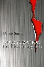 Globalization – The Hidden Agenda