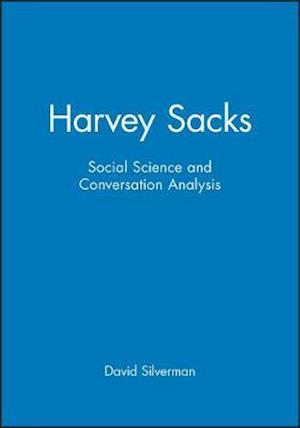 Harvey Sacks – Social Science and Conversation Analysis