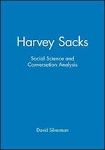 Harvey Sacks – Social Science and Conversation Analysis