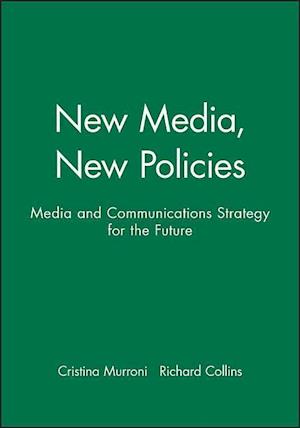 New Media, New Policies – Media and Communications  Strategies for the Future