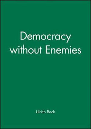 Democracy without Enemies