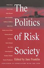 The Politics of Risk Society