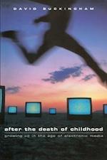 After the Death of Childhood – Growing Up in the Age of Electronic Media