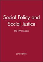 Social Policy and Social Justice – The IPPR Reader