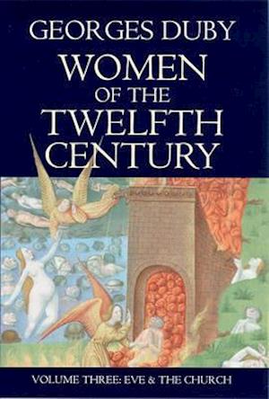 Women of the Twelfth Century V 3 – Eve and the Church