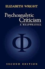 Psychoanalytic Criticism 2e – a Reappraisal