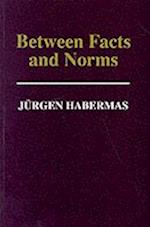 Between Facts and Norms – Contributions to a Discourse Theory of Law and Democracy