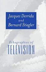 Echographies of Television: Filmed Interviews (Tra nslated by Jennifer Bajorek)