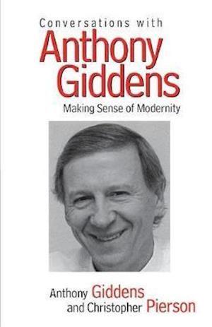 Conversations with Anthony Giddens