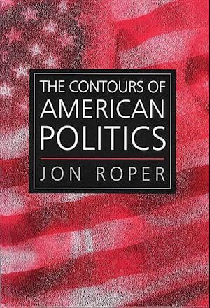 The Contours of American Politics