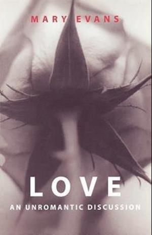 Love – An Unromantic Discussion
