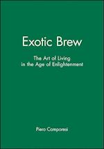 Exotic Brew – The Art of Living in the Age of Enlightenment