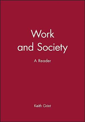 Work and Society, A Reader